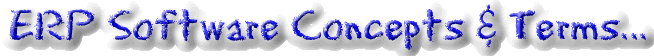 ERP software system concepts and terms - education and training is essential for successful ERP implementation